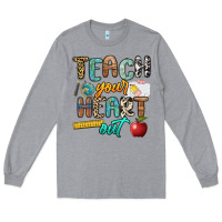 Heather Grey teach your heart out Long Sleeve Tee - NancyCooperArtShop