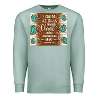 Seafoam i can do all things through christ who strengthens Premium Sweatshirt - TumblerDesignByShophia