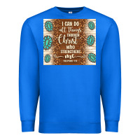 True Royal i can do all things through christ who strengthens Premium Sweatshirt - TumblerDesignByShophia