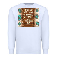 White i can do all things through christ who strengthens Premium Sweatshirt - TumblerDesignByShophia