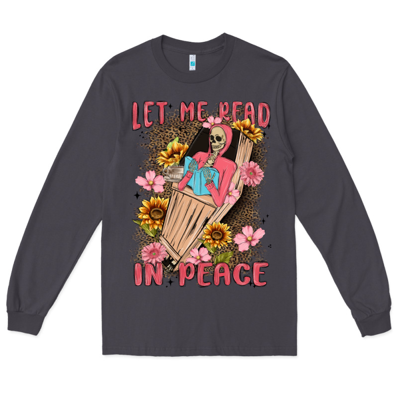 Let Me Read In Peace Long Sleeve Tee by MaliasSmallBusiness | Teevron
