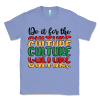 Colony Blue do it for the culture Classic Tee - MaliasSmallBusiness