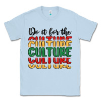 Dusty Blue do it for the culture Classic Tee - MaliasSmallBusiness