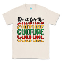 Natural do it for the culture Classic Tee - MaliasSmallBusiness