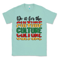 Seafoam do it for the culture Classic Tee - MaliasSmallBusiness