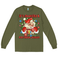 Army Green its abuelita and pan dulce season mexican santa Long Sleeve Tee - MaliasSmallBusiness