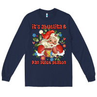 Navy its abuelita and pan dulce season mexican santa Long Sleeve Tee - MaliasSmallBusiness