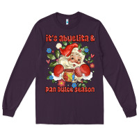 Plum its abuelita and pan dulce season mexican santa Long Sleeve Tee - MaliasSmallBusiness