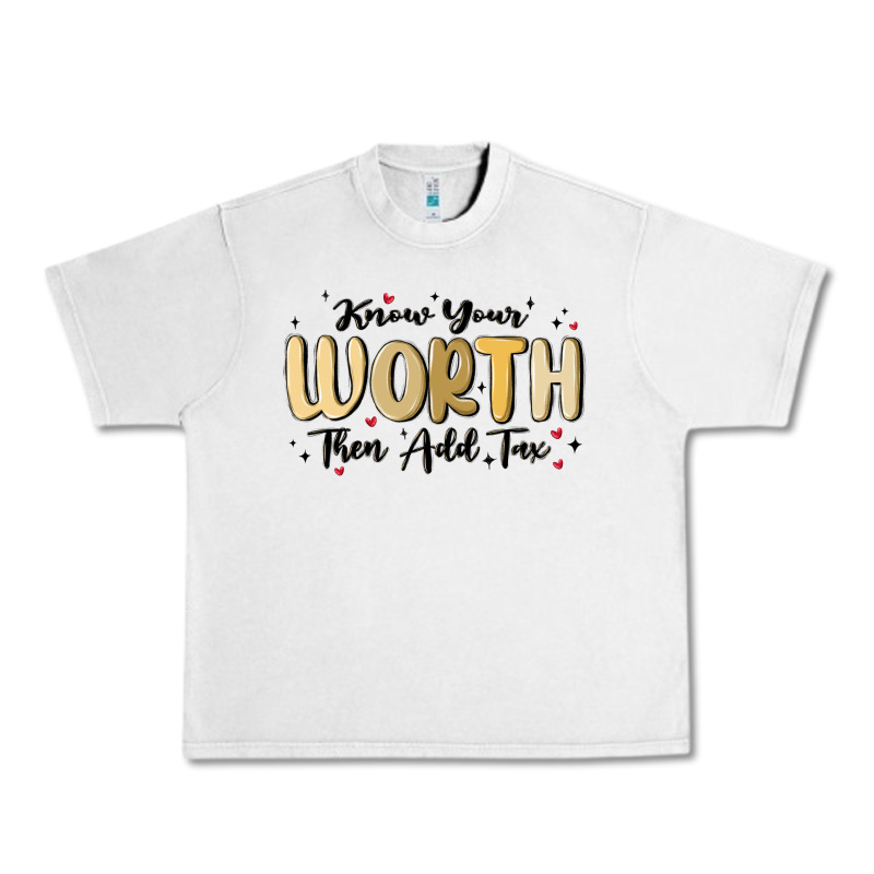 Know Your Worth Urban Heavy Tee by MaliasSmallBusiness | Teevron