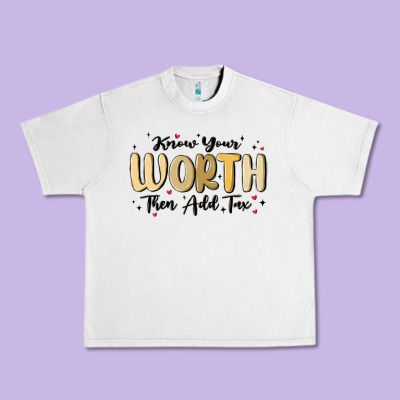 Know Your Worth Urban Heavy Tee Designed By Maliassmallbusiness
