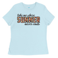 Baby Blue take me where summer never ends Ladies Tee - CowhideDigitalArt