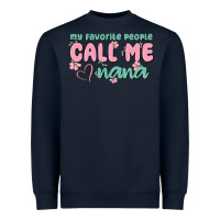 Navy my favorite people call me nana Heavyweight Sweatshirt - MaliasSmallBusiness