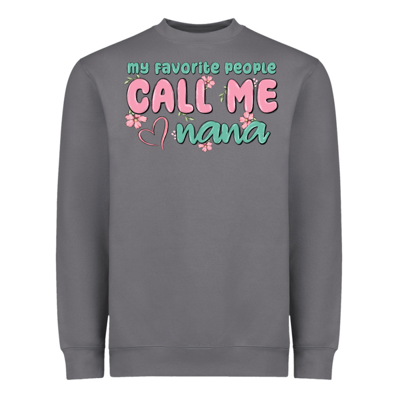 My Favorite People Call Me Nana Heavyweight Sweatshirt by MaliasSmallBusiness | Teevron