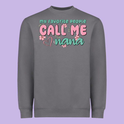 My Favorite People Call Me Nana Heavyweight Sweatshirt Designed By Maliassmallbusiness