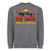 Storm my day my way my birthday Heavyweight Sweatshirt - MaliasSmallBusiness