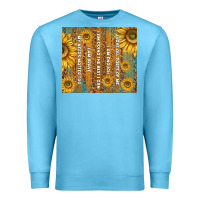 Ocean Blue self reminders with sunflowers Premium Sweatshirt - TumblerDesignByShophia