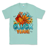 Seafoam cluck yeah Classic Tee - MaliasSmallBusiness