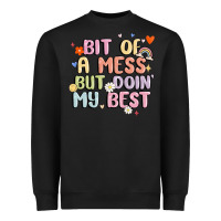 Black bit of a mess but doin' my best Heavyweight Sweatshirt - MaliasSmallBusiness