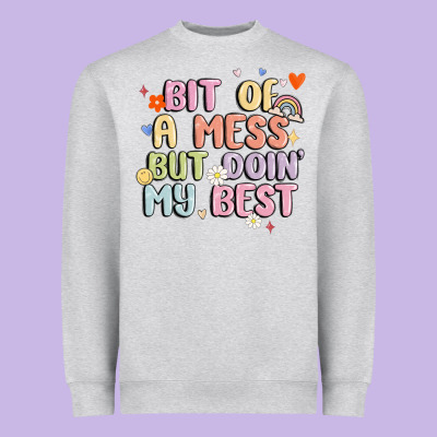 Bit Of A Mess But Doin' My Best Heavyweight Sweatshirt Designed By Maliassmallbusiness