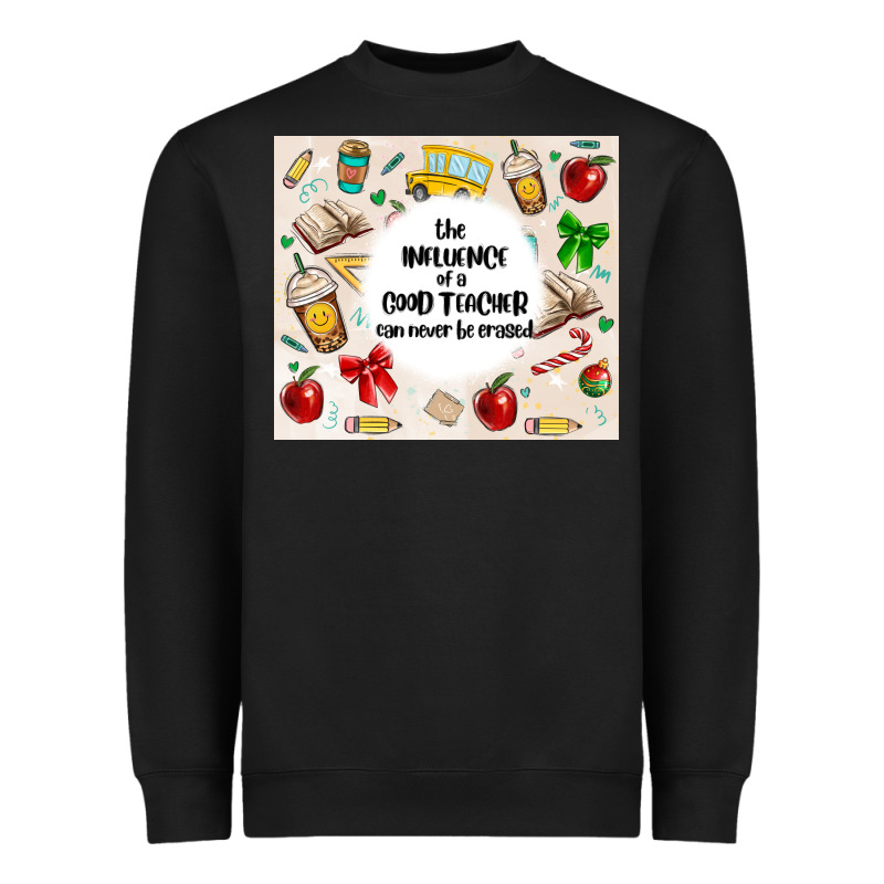 The Influence Of A Good Teacher Can Never Be Erase Heavyweight Sweatshirt by MaliasSmallBusiness | Teevron