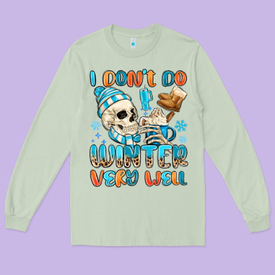 I Don't Do Winter Very Well Long Sleeve Tee Designed By Maliassmallbusiness