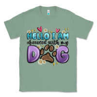 Sage hello i am obsessed with my dog Classic Tee - MaliasSmallBusiness