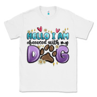 White hello i am obsessed with my dog Classic Tee - MaliasSmallBusiness