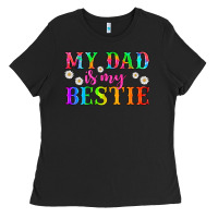 Black my dad is my bestie Ladies Tee - HRA Design Shop