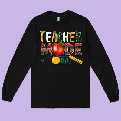 Teacher Mode On Long Sleeve Tee Designed By Nancycooperartshop