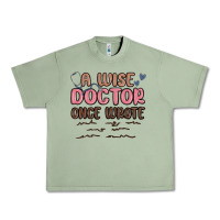 Oil Green a wise doctor once said Urban Heavy Tee - MaliasSmallBusiness