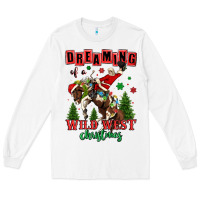 White dreaming of a wild west christmas cowboy santa Long Sleeve Tee - MaliasSmallBusiness