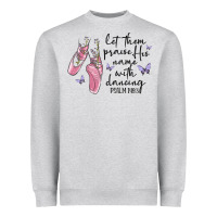 Let Them Praise His Name With Dancing Heavyweight Sweatshirt | Teevron