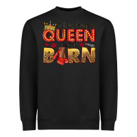 Black on this day a queen was born Heavyweight Sweatshirt - NancyCooperArtShop