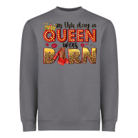 On This Day A Queen Was Born Heavyweight Sweatshirt | Teevron