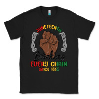 Black every chain since 1865 juneteenth Classic Tee - MaliasSmallBusiness
