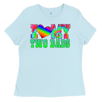 Baby Blue i love my two dads Ladies Tee - HRA Design Shop