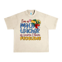 Sandshell im a math teacher of course i have problems Urban Heavy Tee - MaliasSmallBusiness