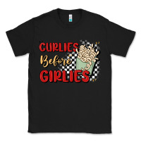 Black curlies before girlies Classic Tee - MaliasSmallBusiness