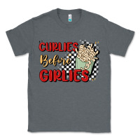 Charcoal Heather curlies before girlies Classic Tee - MaliasSmallBusiness