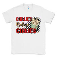 White curlies before girlies Classic Tee - MaliasSmallBusiness