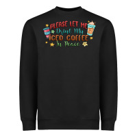 Black please let me drink my iced coffee in peace Heavyweight Sweatshirt - MaliasSmallBusiness