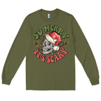 Army Green so merry it's scary Long Sleeve Tee - MaliasSmallBusiness