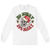 White so merry it's scary Long Sleeve Tee - MaliasSmallBusiness