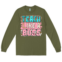 Army Green teach like a boss Long Sleeve Tee - NancyCooperArtShop