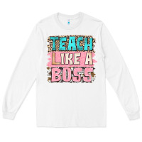 White teach like a boss Long Sleeve Tee - NancyCooperArtShop