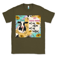 Army Green not today heifer Classic Tee - MaliasSmallBusiness