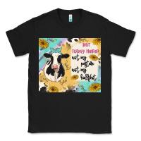 Black not today heifer Classic Tee - MaliasSmallBusiness