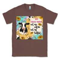Chestnut not today heifer Classic Tee - MaliasSmallBusiness