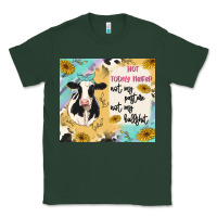 Sports Green not today heifer Classic Tee - MaliasSmallBusiness