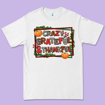 Crazy Grateful And Thankful Premium Tee Designed By Adodesignshop